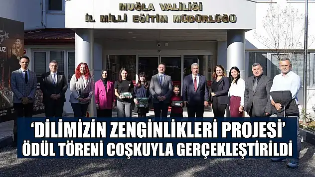 'Dilimizin Zenginlikleri Projesi' ödül töreni coşkuyla gerçekleştirildi