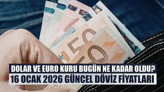 Dolar ve Euro kuru bugün ne kadar oldu?  16 Ocak 2026 güncel döviz fiyatları