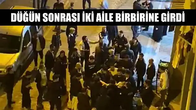 Düğün sonrası iki aile birbirine girdi