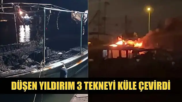 Düşen yıldırım 3 tekneyi küle çevirdi
