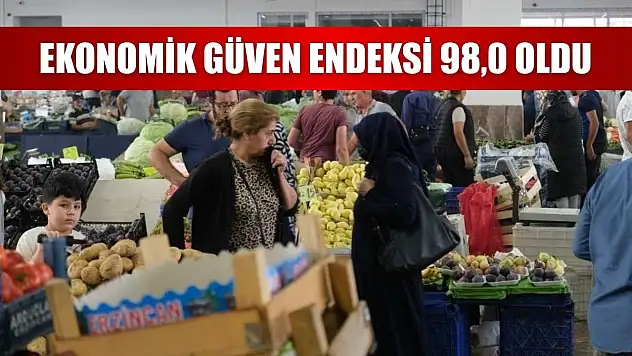 Ekonomik güven endeksi 98,0 oldu