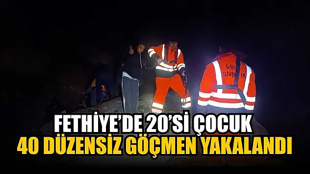 Fethiye'de 20'si çocuk 40 düzensiz göçmen yakalandı