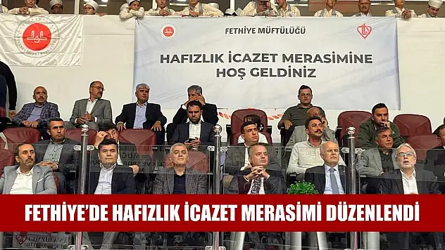 Fethiye'de Hafızlık İcazet Merasimi Düzenlendi