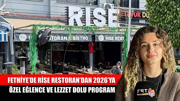 Fethiye'de Rise Restoran'dan 2026'ya özel eğlence ve lezzet dolu program
