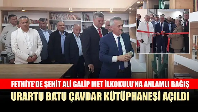 Fethiye'de Şehit Ali Galip Met İlkokulu'na anlamlı bağış