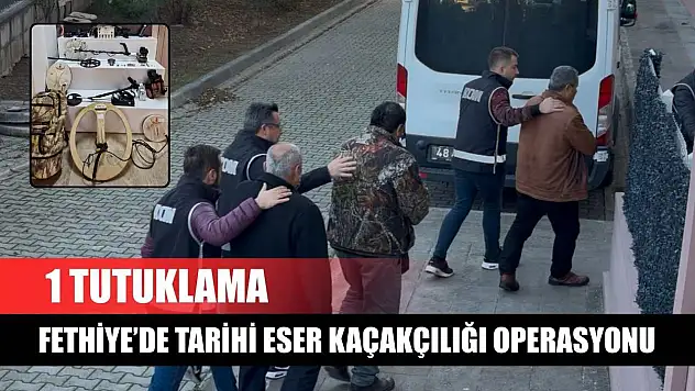 Fethiye'de tarihi eser kaçakçılığı operasyonu: 1 tutuklama