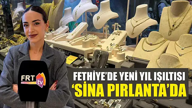 Fethiye'de yeni yıl ışıltısı 'Sina Pırlanta'da