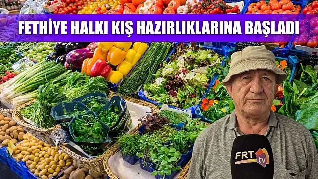 Fethiye Halkı Kış Hazırlıklarına Başladı