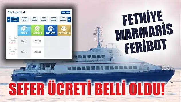 Fethiye Marmaris feribot sefer ücreti belli oldu!