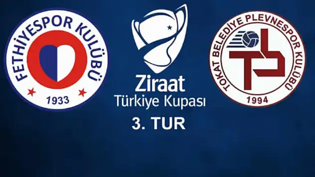Fethiyespor'un Türkiye Kupası Maçı Ne Zaman?