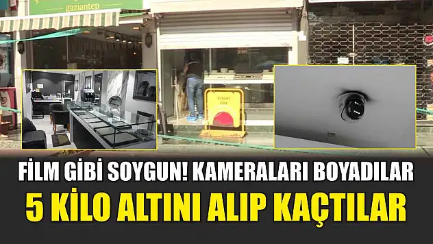 Film Gibi Soygun! Kameraları Boyadılar, 5 Kilo Altını Alıp Kaçtılar