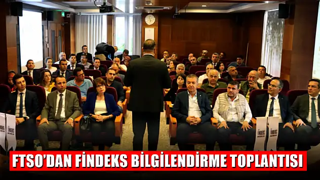 FTSO'dan Findeks Bilgilendirme Toplantısı