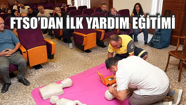 FTSO'dan İlk Yardım Eğitimi