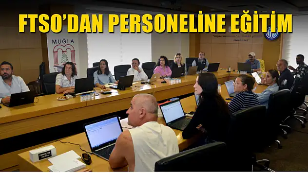 FTSO'dan Personeline eğitim verildi