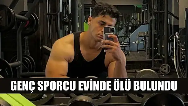 Genç sporcu evinde ölü bulundu