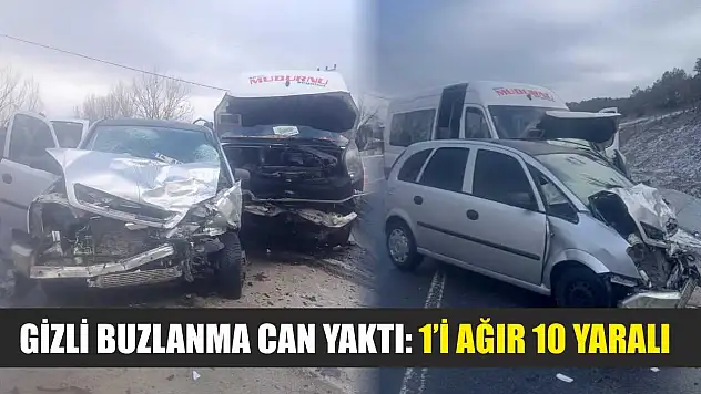Gizli Buzlanma Can Yaktı: 1'i Ağır 10 Yaralı