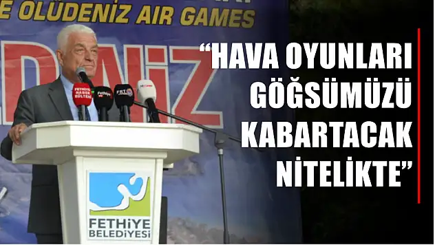 Gürün, 'Hava Oyunları Göğsümüzü Kabartacak Nitelikte'