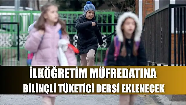 İlköğretim müfredatına bilinçli tüketici dersi eklenecek
