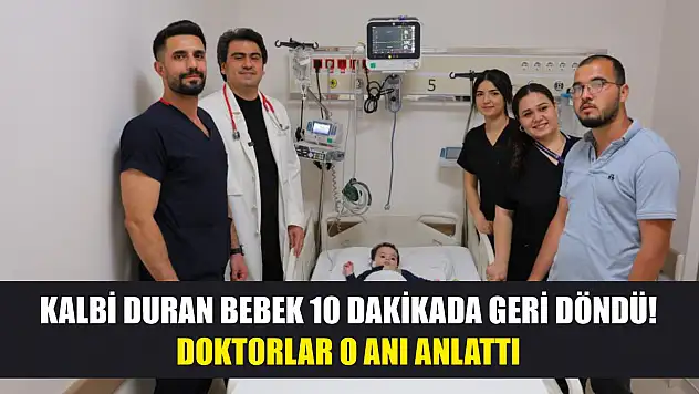 Kalbi Duran Bebek 10 Dakikada Geri Döndü! Doktorlar O Anı Anlattı