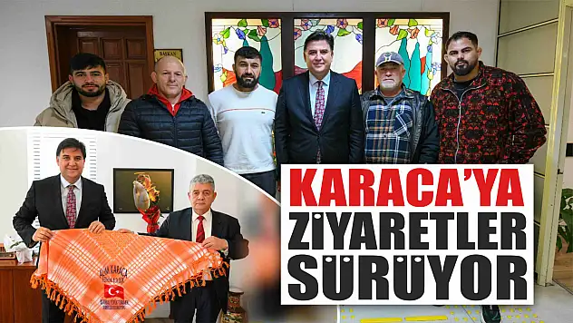 Karaca'ya ziyaretler sürüyor