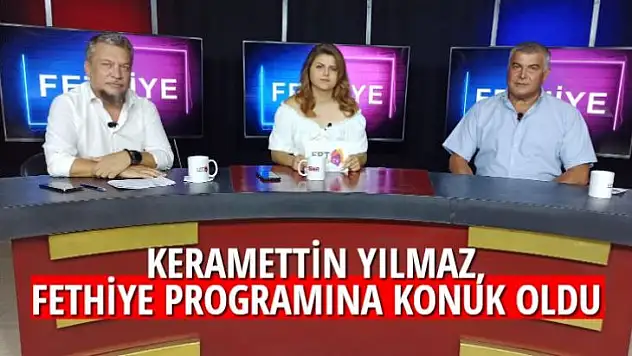KERAMETTİN YILMAZ, FETHİYE PROGRAMINA KONUK OLDU 