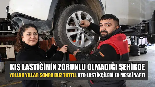 Kış lastiğinin zorunlu olmadığı şehirde yollar yıllar sonra buz tuttu, oto lastikçileri ek mesai yaptı