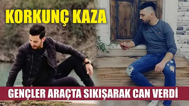 Korkunç Kaza: Gençler Araçta Sıkışarak Can Verdi
