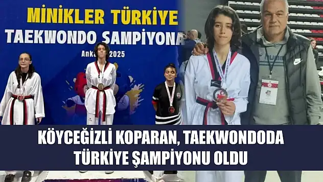 Köyceğizli Koparan, Taekwondoda Türkiye şampiyonu oldu