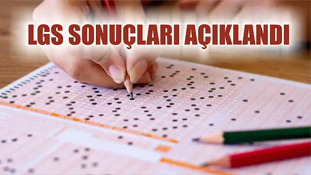 LGS Sonuçları Açıklandı