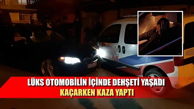 Lüks otomobilin içinde dehşeti yaşadı, kaçarken kaza yaptı