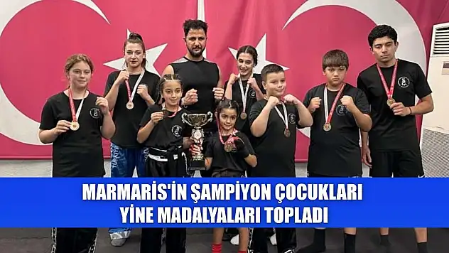 Marmaris'in şampiyon çocukları yine madalyaları topladı