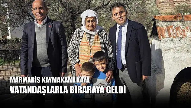 Marmaris Kaymakamı Kaya vatandaşlarla biraraya geldi