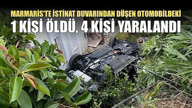 Marmaris'te istinat duvarından düşen otomobildeki 1 kişi öldü, 4 kişi yaralandı