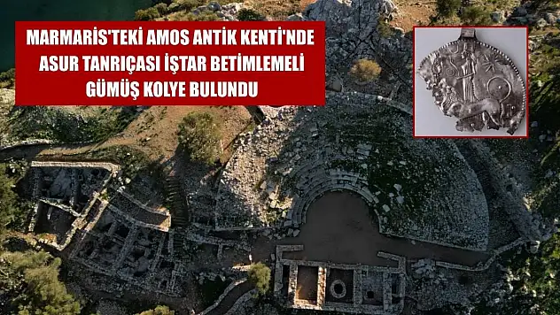 Marmaris'teki Amos Antik Kenti'nde Asur Tanrıçası İştar betimlemeli gümüş kolye bulundu