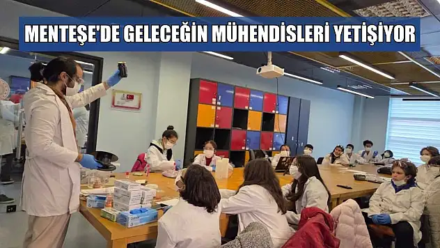 Menteşe'de geleceğin mühendisleri yetişiyor