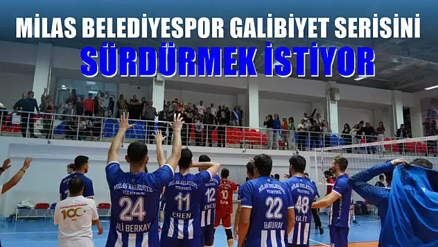 Milas Belediyespor Galibiyet Serisini Sürdürmek İstiyor