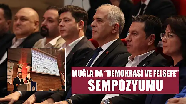 Muğla'da 'Demokrasi ve Felsefe' sempozyumu