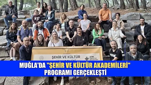 Muğla'da 'Şehir ve Kültür Akademileri' programı gerçekleşti