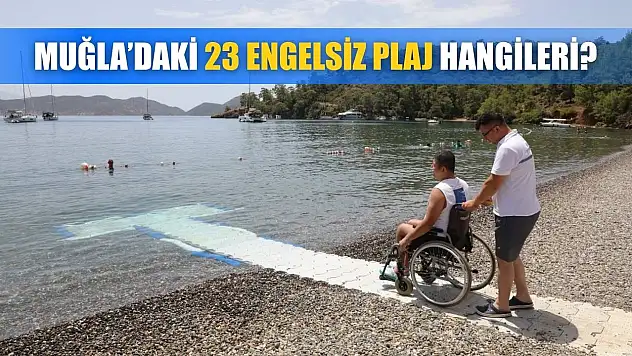 Muğla'daki 23 Engelsiz Plaj Hangileri?