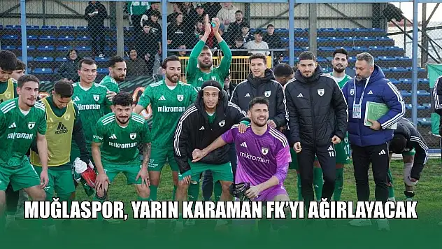 Muğlaspor, yarın Karaman FK'yı ağırlayacak