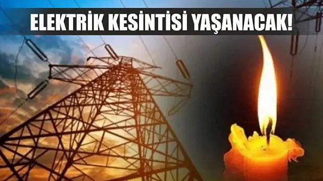 O ilçelerde elektrik gidecek! İçlerinde Fethiye de var..