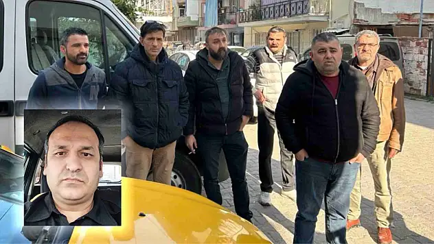 Öldürülen taksicinin arkadaşları: İyi niyetinden öldürüldü, çok güzel bir insandı