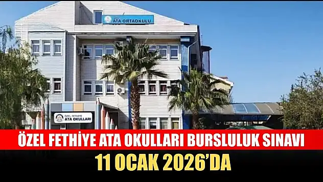 Özel Fethiye Ata Okulları Bursluluk Sınavı 11 Ocak 2026'da