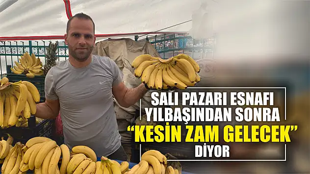 Salı Pazarı Esnafı Yılbaşından Sonra Kesin Zam Gelecek Diyor