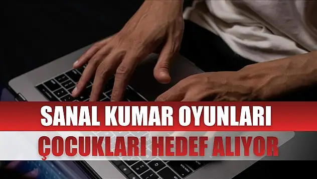 Sanal kumar oyunları çocukları hedef alıyor