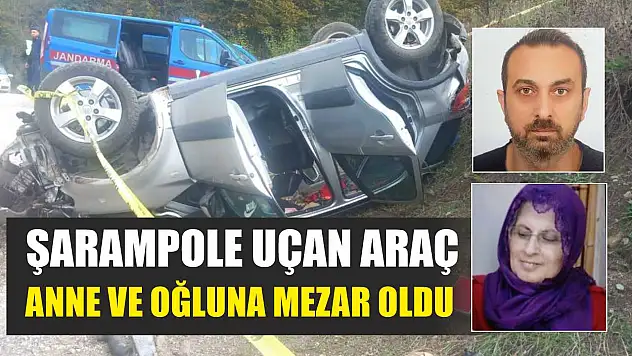 Şarampole uçan araç anne ve oğluna mezar oldu