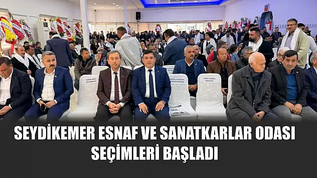Seydikemer Esnaf ve Sanatkarlar Odası seçimleri başladı