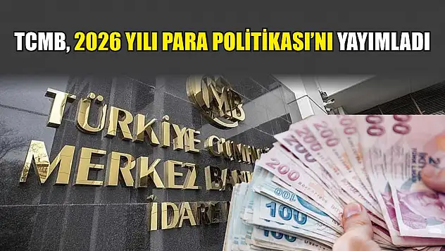 TCMB, 2026 Yılı Para Politikası'nı yayımladı