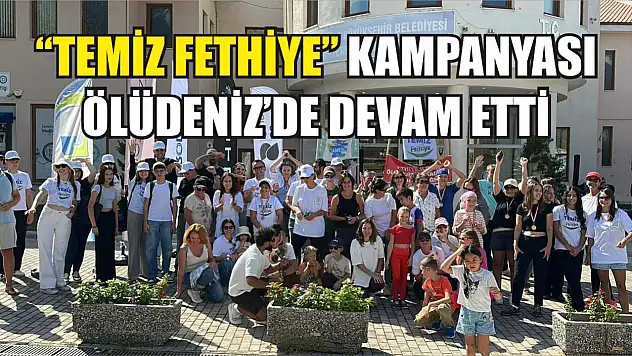 'Temiz Fethiye' Kampanyası Ölüdeniz'de Devam Etti