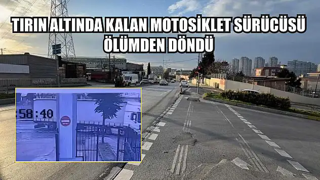 Tırın altında kalan motosiklet sürücüsü ölümden döndü